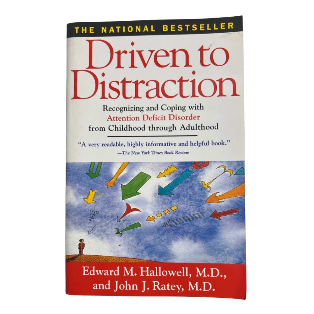 The National Bestseller Driven To Distraction Attention Deficit Disorder Book